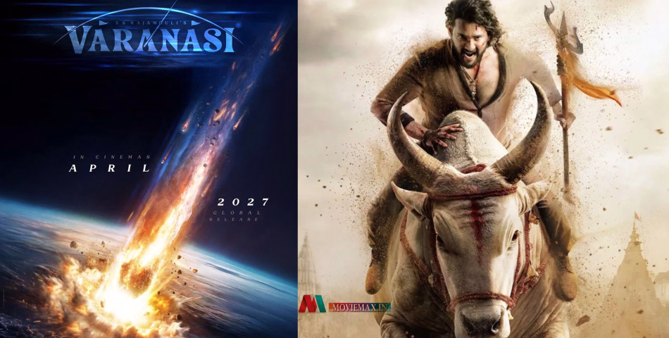 എസ് എസ് രാജമൗലി ചിത്രം 'വാരണാസി' 2027ഏപ്രിൽ 7 ന് തിയേറ്ററുകളിലേക്ക്